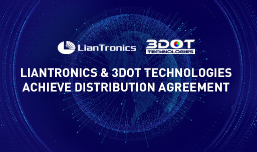 LianTronics & Les Technologies 3Dot parviennent à un accord de Distribution